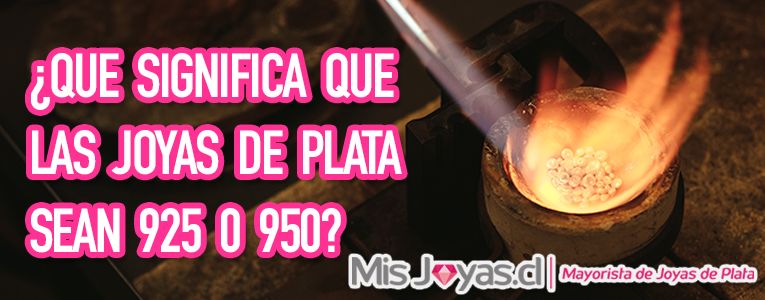 ¿Qué significa que las Joyas sean de Plata 925 o 950?