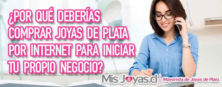Por qué deberías comprar Joyas de Plata para iniciar tu negocio